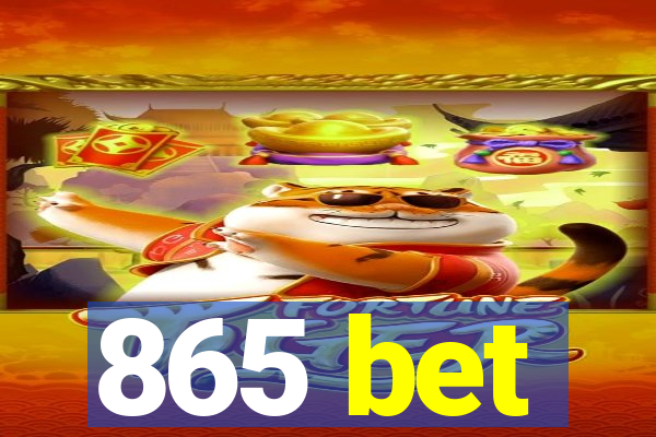 865 bet